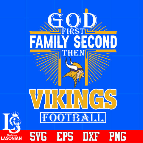God First Family Second Minnesota Vikings Football Svg Dxf Eps Png file