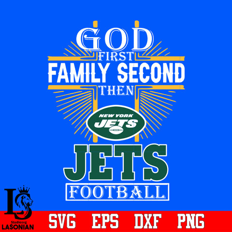 God First Family Second New York Jets Football Svg Dxf Eps Png file