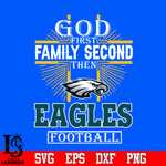 God First Family Second Philadelphia Eagles Football Svg Dxf Eps Png file