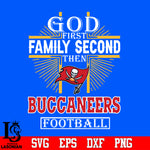 God First Family Second Tampa Bay Buccaneers Football Svg Dxf Eps Png file