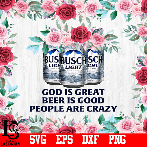 God is Great Beer is Good People Are Crazy PNG file