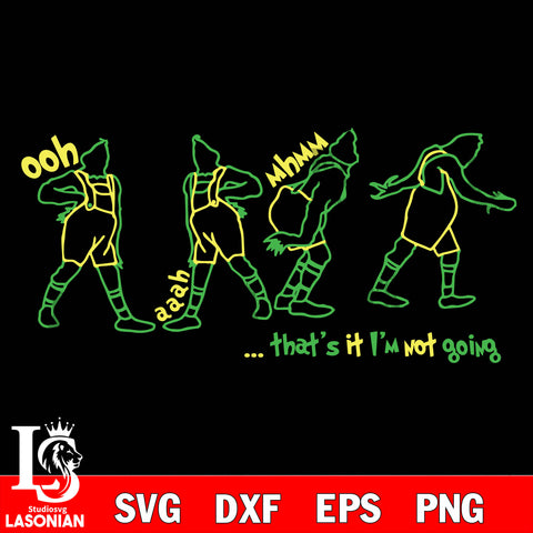 Grinch bundle svg, Grinch That's It I'm Not Going svg eps dxf png file, digital download