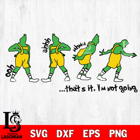 Grinch bundle svg, Grinch That's It I'm Not Going svg eps dxf png file, digital download