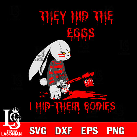 They Hid The Eggs Horror Easter Horror Bunn svg eps dxf png file