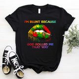 I'm Blunt Because God Rolled Me That Way PNG file