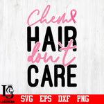 Hair don't Care svg,eps,dxf,png file