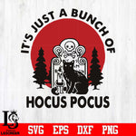 Halloween Black cat it's just a bunch of Hocus Pocus svg, png, dxf, eps digital file