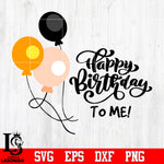 Happy birthday to me Svg Dxf Eps Png file