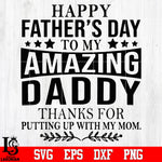 Happy father's day amzing daddy Svg Dxf Eps Png file
