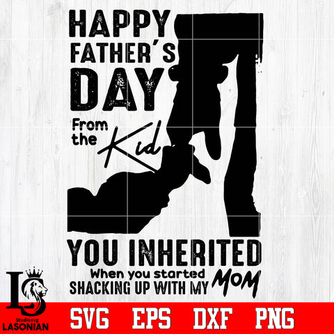 Happy father's day from the kid Svg Dxf Eps Png file
