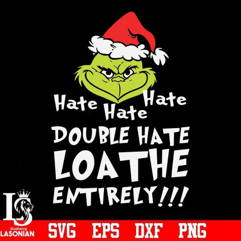 Hate hate hate double hate loathe entirety!!! svg, png, dxf, eps digital file
