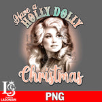 Have a Holly Dolly Christmas 5 PNG file, Digital Download