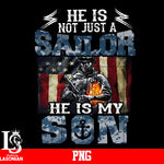 He is Not Just A Sailor He is My Son Png file