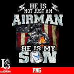 He is Not Just An Airman He is My Son Png file