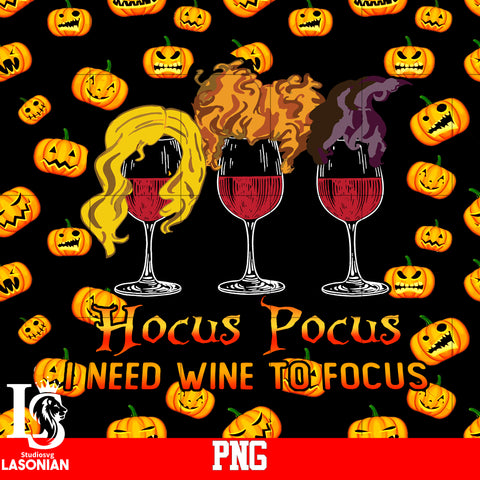 Hocus Pocus I Need Wine To Focus PNG file