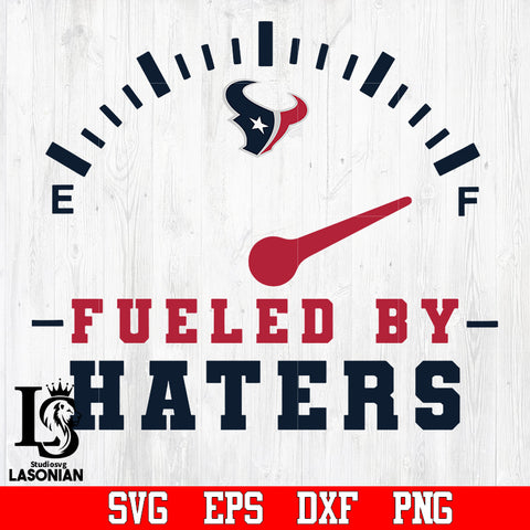 Houston Texans Fueled by Haters svg,eps,dxf,png file