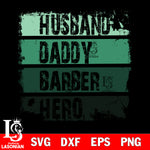 Husband Daddy Barber Hero svg dxf eps png file Svg Dxf Eps Png file
