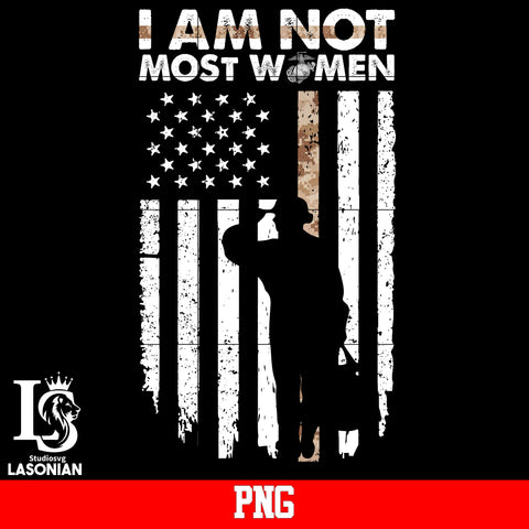 I Am Not Most Women military PNG file