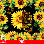 I Because A Teacher Because Your Life Is Worth My Time PNG file