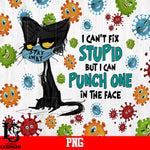 I Can't Fix Stupid But I Can Punch One In the Face PNG file