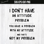 I DON'T HAVE SVG,PNG,DXF,EPS file