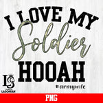 I Love My Soldier Hooah PNG file