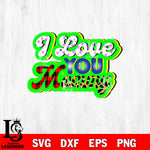 I Love You Mommy svg dxf eps png file