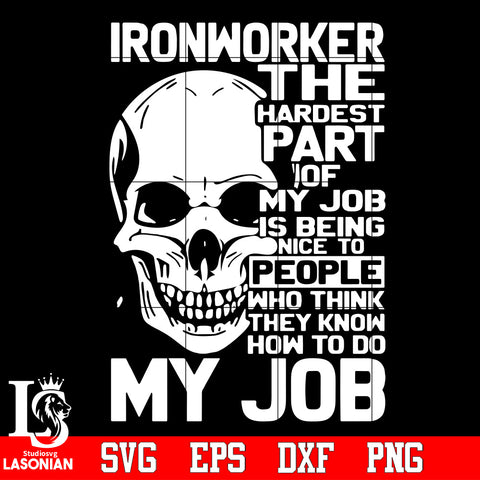 IRONWORKER THE HARDEST PAST OF Svg Dxf Eps Png file Svg Dxf Eps Png file