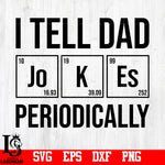I Tell Dad Periodically svg,eps,dxf,png file