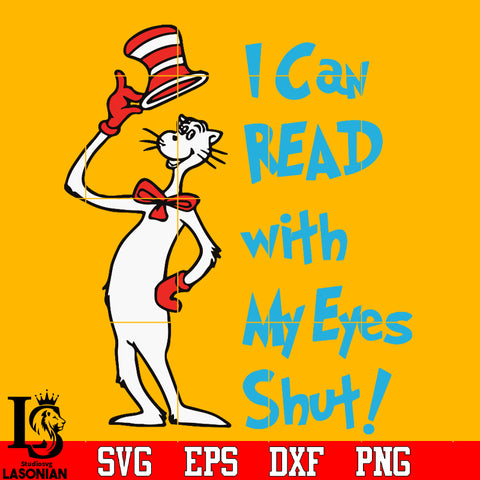 I CAN READ WITH MY EYES SHUT Svg Dxf Eps Png file