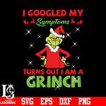 I Googled My Symptoms, Christmas Svg, Christmas Grinch Svg svg eps dxf png file