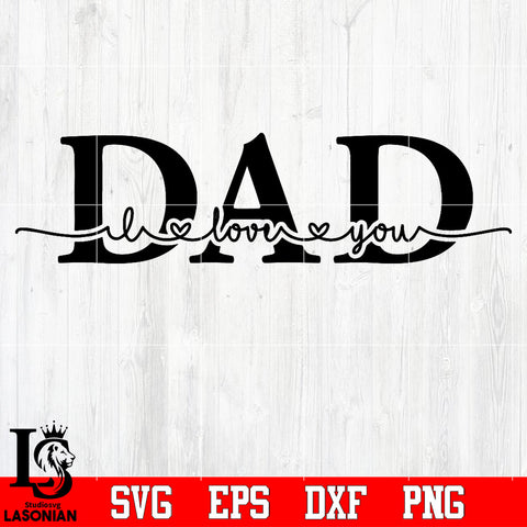 I Love You Dad Svg Dxf Eps Png file