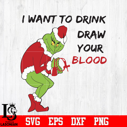I Want To Drink Draw Your Blood, Christmas svg eps dxf png file