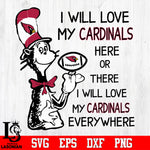 I Will Love My Arizona Cardinals Here Or There, I Will Love My Arizona Cardinals Everywhere Svg Dxf Eps Png file