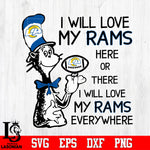 I Will Love My Los Angeles Rams There, I Will Love My Los Angeles Rams Everywhere Svg Dxf Eps Png file