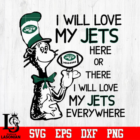 I Will Love My New York Jets There, I Will Love My New New York Jets Everywhere Svg Dxf Eps Png file