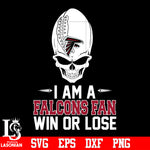 I am a Atlanta Falcons Win or Lose svg eps dxf png file
