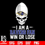 I am a Baltimore Ravens Win or Lose svg eps dxf png file