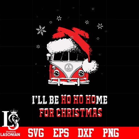 I'll be Ho Ho Home for Christmas svg, png, dxf, eps digital file