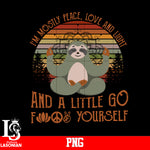 I'm Mostly Peace,Love And Light And A Little Go PNG file