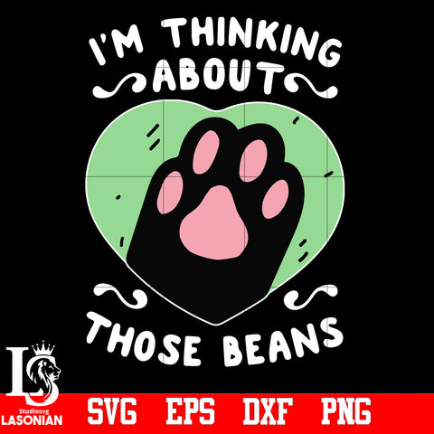 I'm Thinking About Those Beans svg,eps,dxf,png file