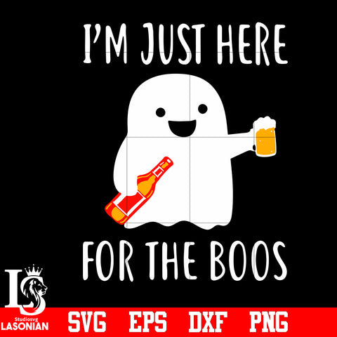 I'm Just Here For The Boo svg eps dxf png file