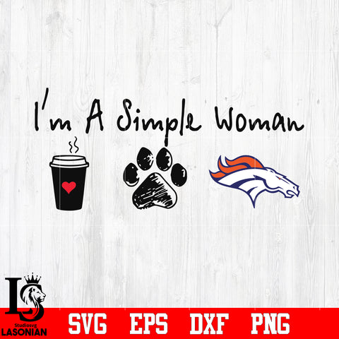 I'm a simple woman coffee paw Denver Broncos svg eps dxf png file svg eps dxf png file