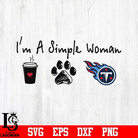 I'm a simple woman coffee paw Tennessee Titans svg eps dxf png file