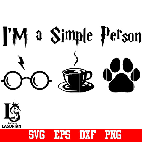 I'm a Simple Person,Harry Potter svg,eps,dxf,png file