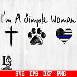 I_m a simple woman police paw heart svg,eps,dxf,png file