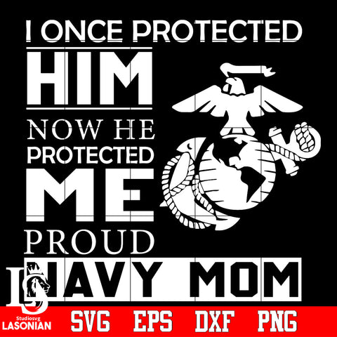 I once protected Him now he protected me proud navymom Svg Dxf Eps Png file