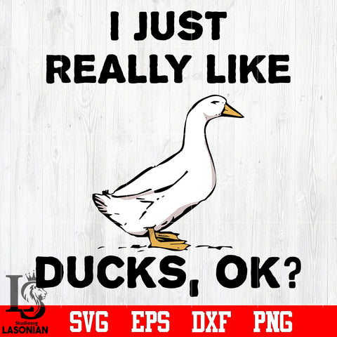 I really like ducks, ok svg eps dxf png file