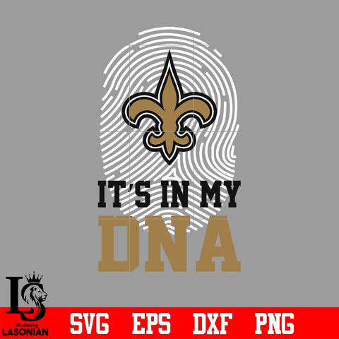I'ts in my DNA New Orleans Saints svg eps dxf png file