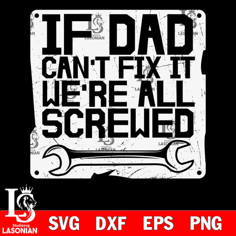 If Dad Cant Fix It  svg dxf eps png file Svg Dxf Eps Png file